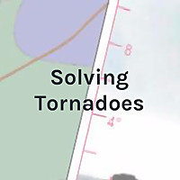Solving Tornadoes: Physics of Storms and Flow