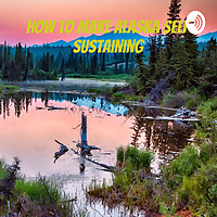 How to Make Alaska Self Sustaining: PBL by Beverly Hardesty