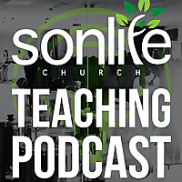 Sonlife Church Teaching Podcast