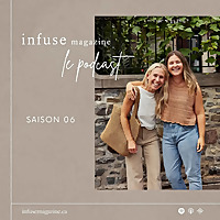 Le podcast Infuse magazine