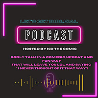Let's Get Biblical w KD the COMIC