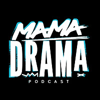 Mama Drama Podcast