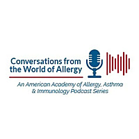 AAAAI Podcast: Conversations from the World of Allergy