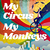 My Circus, My Monkeys