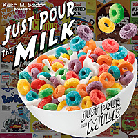 Just Pour The Milk