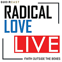 Radical Love Live