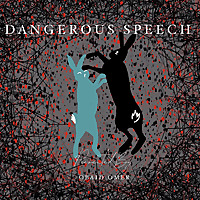 Dangerous Speech