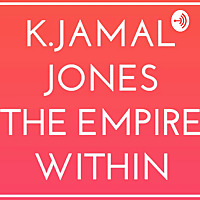 K.Jamal Jones -The Empire Within