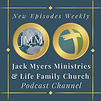 Jack Myers Ministries & Life Family Church