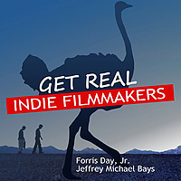 Get Real: Indie Filmmakers