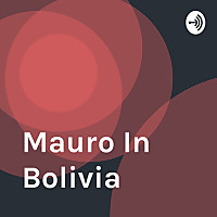 Mauro In Bolivia