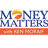Money Matters with Ken Moraif