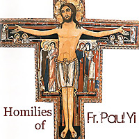 Audio Homilies of Fr Paul Yi