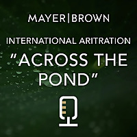 International Arbitration 'Across the Pond'
