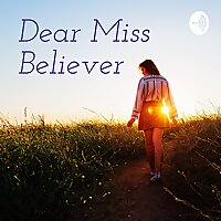 Dear Miss Believer