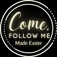 Come Follow Me: Made Easier