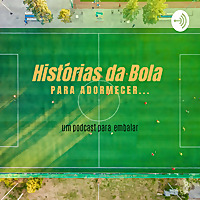 Histórias da Bola para Adormecer