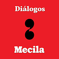 Diálogos Mecila: