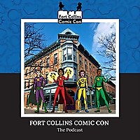 Fort Collins Comic Con Podcast