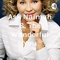 Naimah Northstar: Plug into The Wonderful You