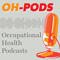 OH-PODS: Occupational Health Podcasts