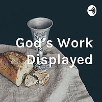 God's Work Displayed
