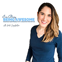 I'm Busy Being Awesome - Sustainable Productivity for ADHD