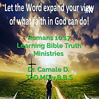Learning Bible Truth Podcast- With Teacher-Dr. Camale D.