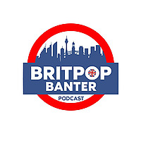 Britpop Banter