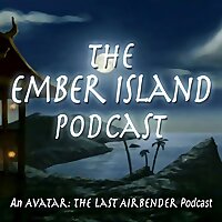 Ember Island Podcast: An Avatar The Last Airbender Podcast