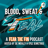 Blood, Sweat, & Teal: A Fear the Fin Podcast
