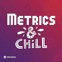 Metrics & Chill - Predictable Growth for B2B