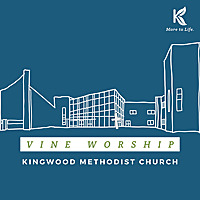 Vine Worship at Kingwood Methodist