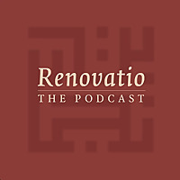 Renovatio: The Podcast