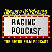 Easy Riders Raging Podcast