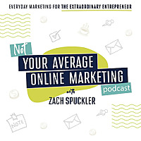 Not Your Average Online Marketing Podcast