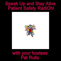 SPEAK UP AND STAY ALIVE PATIENT SAFETY RADIO