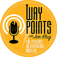 WAYPOINTS - with Jim Klug