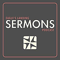 Eagle's Landing Sermons