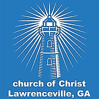 Lawrenceville church of Christ Sermons & Gospel Meetings