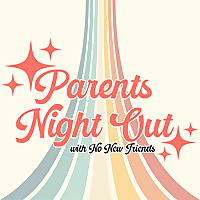 Parents Night Out with No New Friends