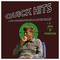 Quick Hits : The JFK Assassination