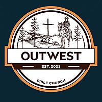 Outwest Bible Church Podcast