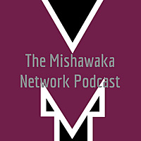 The Mishawaka Network Podcast