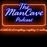 The ManCave Podcast