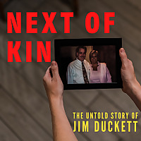 Next of Kin: The Untold Story of Jim Duckett