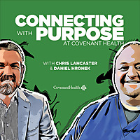 Connecting with Purpose at Covenant Health