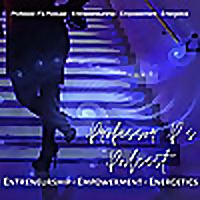 Professor P's Podcast - Entrepreneurship - Empowerment - Energetics