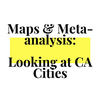 Maps & Meta-analysis: Looking at CA Cities
