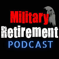 Military Retirement Podcast
